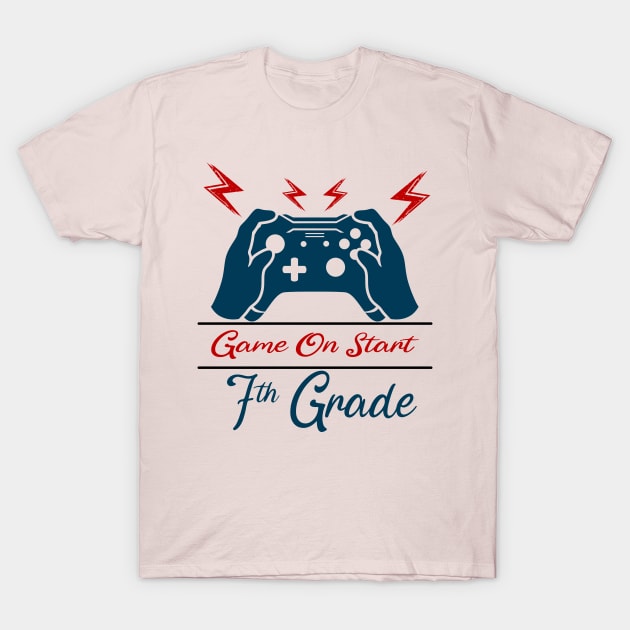 Game on Start 7th grade T-Shirt by Top Art